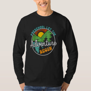 Back To School Preschool Let The Adventure Begin T-Shirt