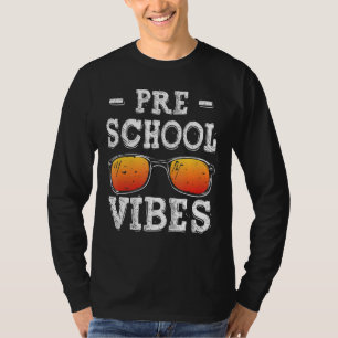 Back To School Preschool Vibes First Day Teacher T-Shirt