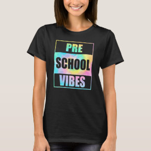 Back To School Preschool Vibes Tie Dye First Day T T-Shirt