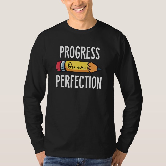 Back To School Progress Over Perfection Sped Teach T-Shirt (Front)