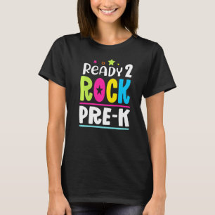 Back To School Ready 2 Rock Pre K Student Teacher T-Shirt