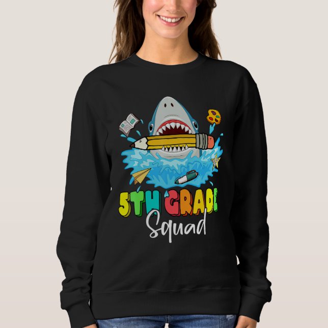 Back To School Ready To Crush 5th Grade Squad Shar Sweatshirt (Front)
