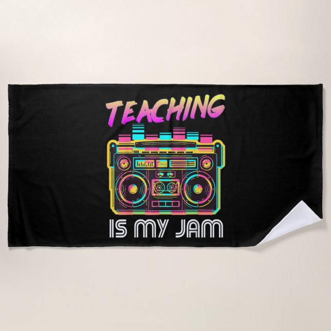 Back to School Retro Teaching is My Jam 80s Beach Towel (Front)