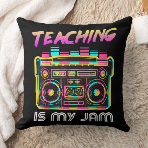 Back to School Retro Teaching is My Jam 80s Cushion