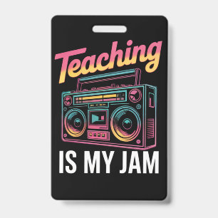Back to School Retro Teaching is My Jam 80s ID Badge