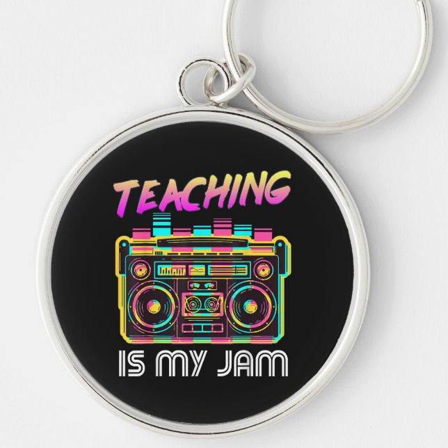 Back to School Retro Teaching is My Jam 80s Key Ring (Front)