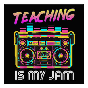 Back to School Retro Teaching is My Jam 80s Poster