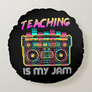 Back to School Retro Teaching is My Jam 80s Round Cushion