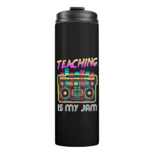Back to School Retro Teaching is My Jam 80s Thermal Tumbler