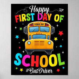 Back To School School Bus Driver Happy First Day O Poster