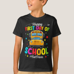 Back To School School Bus Driver Happy First Day O T-Shirt