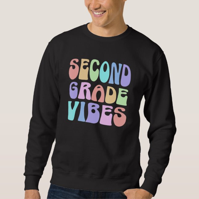 Back To School Second Grade Vibes First Day Teache Sweatshirt (Front)