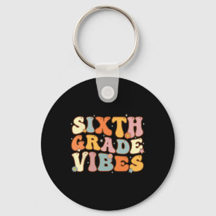 Back To School Sixth Grade Vibes Student Teacher W Key Ring