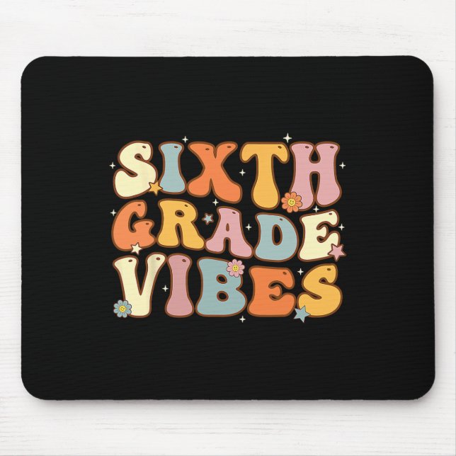 Back To School Sixth Grade Vibes Student Teacher W Mouse Pad (Front)