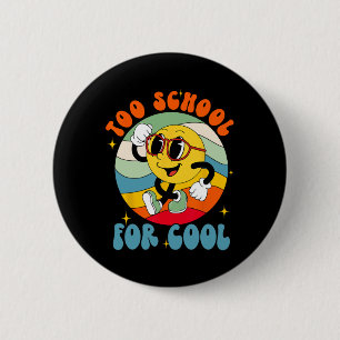 Back To School Smile Face Too School For Cool Fun 6 Cm Round Badge