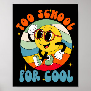 Back To School Smile Face Too School For Cool Fun  Poster
