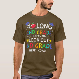 Back to school-so long 2nd grade it's been fun loo T-Shirt