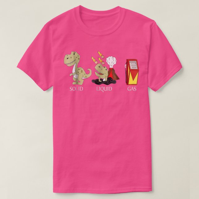 BACK TO SCHOOL Solid Liquid Gas Dinosaur  T-Shirt (Design Front)