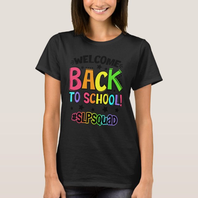 Back To School Speech Language Pathologist Slp The T-Shirt (Front)