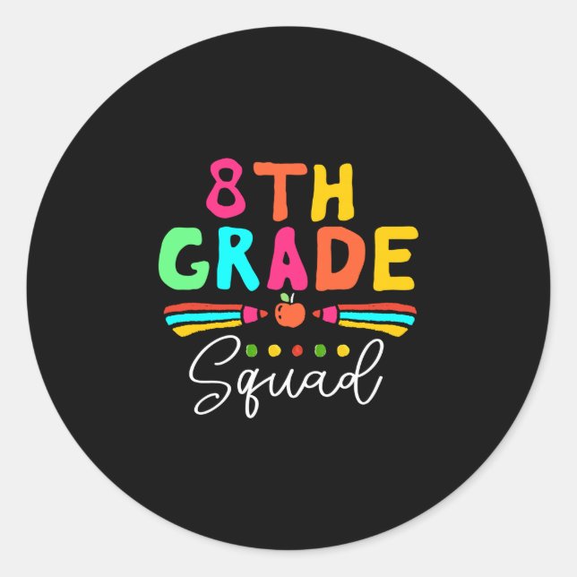 Back to school squad apparel 8th grade teacher classic round sticker (Front)