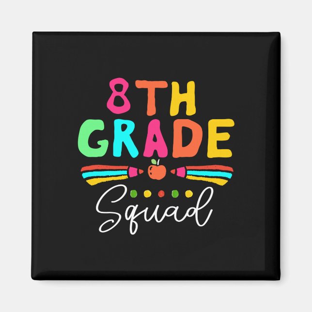 Back to school squad apparel 8th grade teacher magnet (Front)