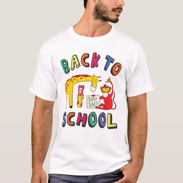 Back to school - Stay Safe T-Shirt (Front)