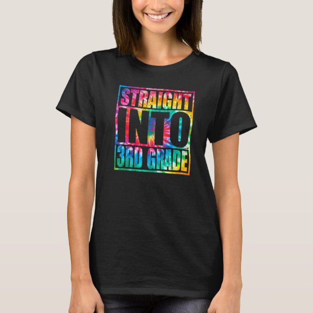 Back To School Straight Into 3rd Grade Third Grade T-Shirt (Front)