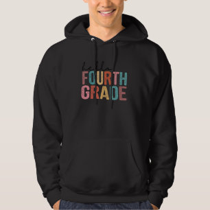 Back To School  Students Teacher Hello Fourth Grad Hoodie
