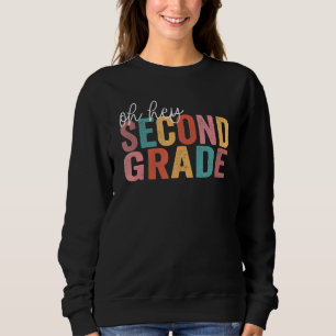 Back To School Students Teacher Oh Hey 2nd Second  Sweatshirt