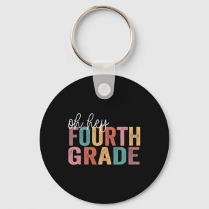 Back To School Students Teacher Oh Hey 4th Fourth Key Ring