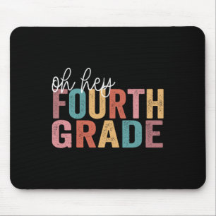 Back To School Students Teacher Oh Hey 4th Fourth  Mouse Pad