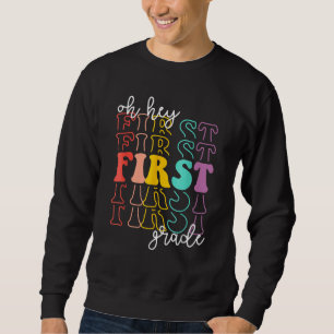 Back To School Students Teachers Oh Hey 1st First  Sweatshirt