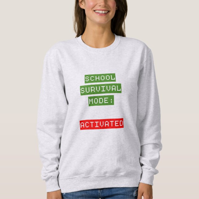 Back To School | Survival Mode Sweatshirt (Front)