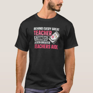 Back to School Tachers Aide for a Teacher Assistan T-Shirt
