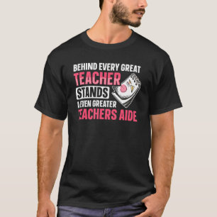 Back to School Tachers Aide for a Teacher Assistan T-Shirt