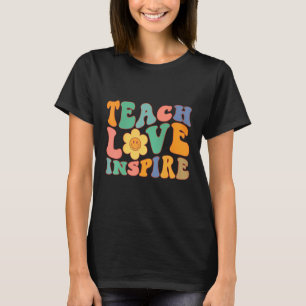 Back To School Teach Inspire Love Retro Teachers W T-Shirt