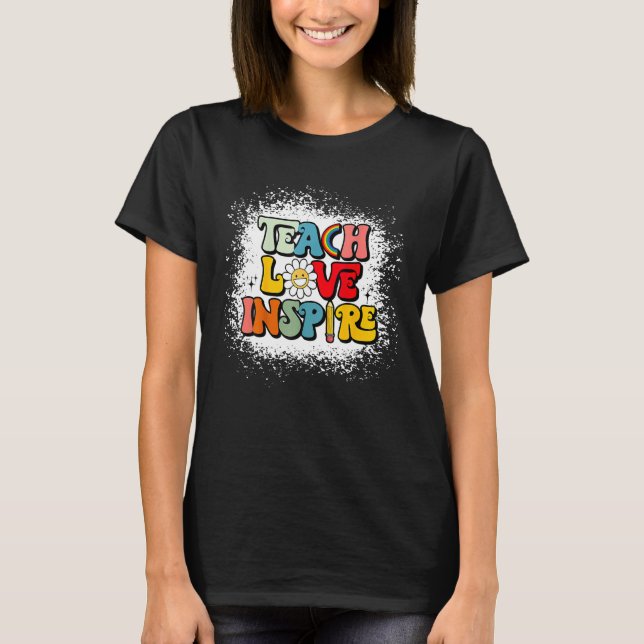 Back To School Teach Love Inspire Retro Teachers_1 T-Shirt (Front)
