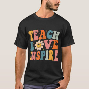 Back To School Teach Love Inspire Retro Teachers T-Shirt