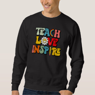 Back To School Teach Love Inspire Retro Teachers W Sweatshirt