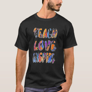 Back To School Teach Love Inspire Retro Teachers W T-Shirt