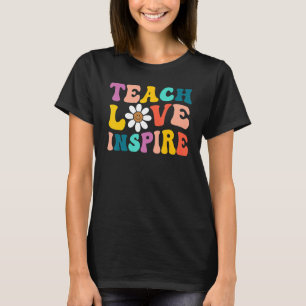 Back To School Teach Love Inspire Retro Teachers W T-Shirt