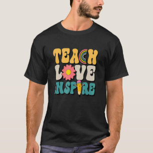 Back To School Teach Love Inspire Retro Teachers W T-Shirt