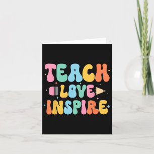 Back To School Teach Love Inspire Teacher First Da Card