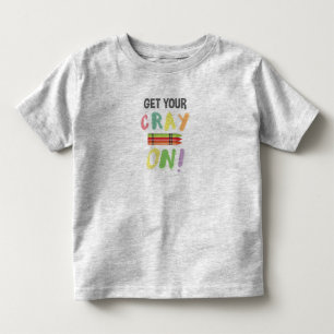 Back To School Teacher Get Your Cray On Crayon Toddler T-Shirt