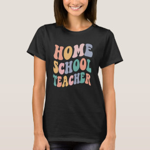Back To School Teacher Groovy Retro Homeschool Te T-Shirt
