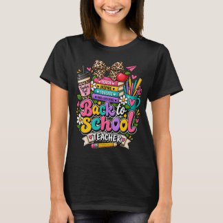 Back to School Teacher Outfit Teacher Life School T-Shirt
