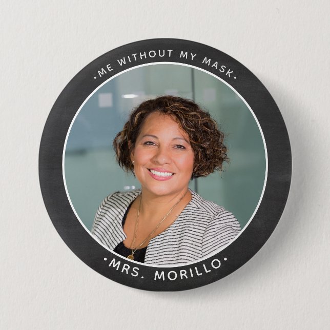 Back to School Teacher Photo, me without my mask 7.5 Cm Round Badge (Front)