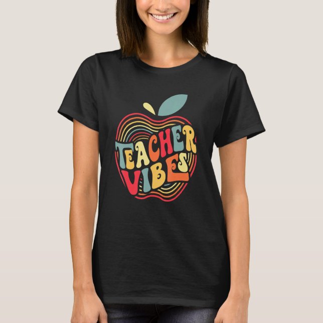 Back To School Teacher Vibes First Day Of School T-Shirt (Front)