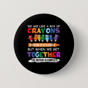 Back To School Teacher We Are Like A Box Of Crayon 6 Cm Round Badge