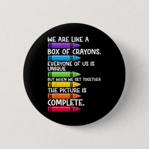 Back To School Teacher We Are Like A Box Of Crayon 6 Cm Round Badge